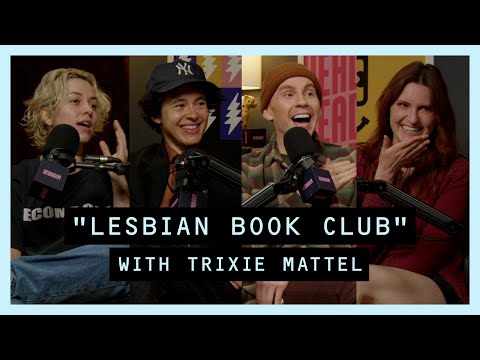 Gayotic with MUNA - Lesbian Book Club with Trixie Mattel (Video Episode)