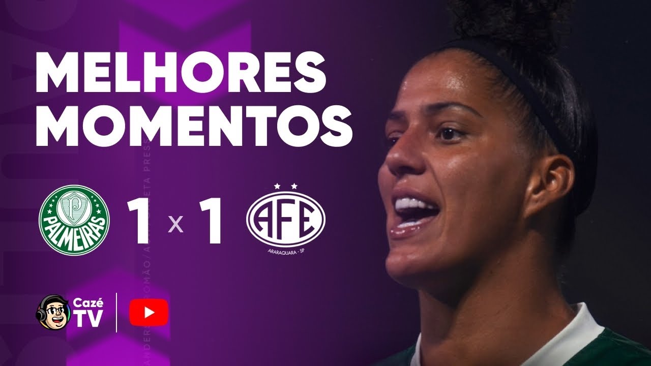 MELHORES MOMENTOS: PALMEIRAS 1 X 1 FERROVIÁRIA | PAULISTÃO FEMININO 2025 | SEMIFINAL