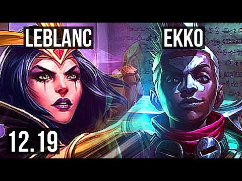 LEBLANC vs EKKO (MID) | 8 solo kills, Rank 6 LeBlanc, 15/2/9, Legendary | EUW Challenger | 12.19