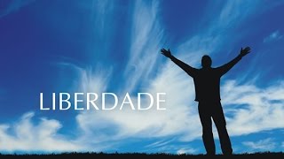 LIBERDADE - 1 de 4 - Libertos pela Verdade
