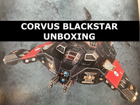 Deathwatch Corvus Blackstar Unboxing and Overview