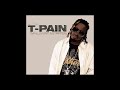 T Pain I M N Luv Clean