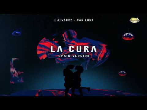 La Cura (Spain Version) - J Alvarez, Sak Luke [2021