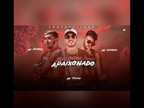 MC TOCHA, MC RAMON, MC GRINGO - EU VOU LEVAR ELA PRA MINHA FAVELA/ MALOQUEIRO APAIXONADO