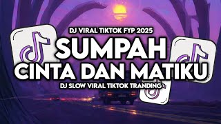 Download lagu DJ SUMPAH CINTA DAN MATIKU|| DJ SUMPAH CINTA DAN MATIKU JEDAG JEDUG VIRAL TIKTOK mp3