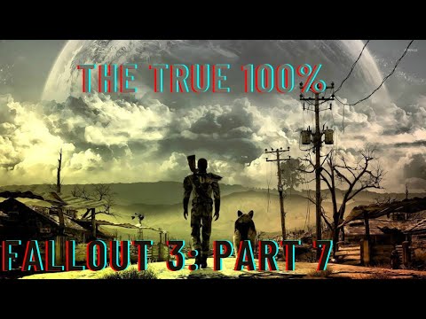 Fallout 3: The True 100%. All Unique Items, Achievements, Skill Books, etc. [Very Hard] [7/8]