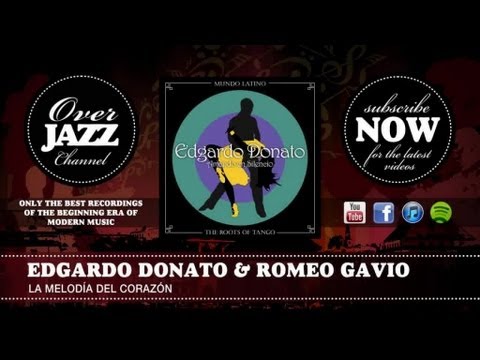 Edgardo Donato & Romeo Gavio - la Melodía del Corazón (1940)
