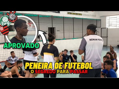 COMO FUNCIONA UMA PENEIRA DE FUTEBOL? COMO PASSAR?