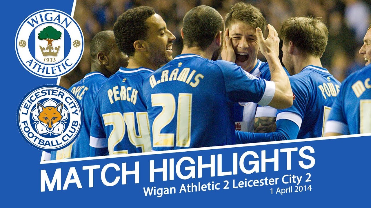 WIGAN ATHLETIC 2 LEICESTER CITY 2 - MATCH HIGHLIGH...