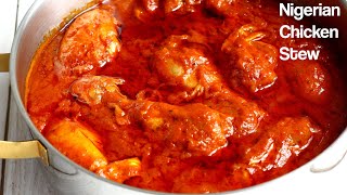 Nigerian Chicken Stew Recipe  EASY Tomato stew