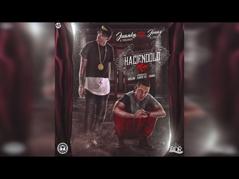 Juanka El Problematik Ft Jenay - Haciendolo Rico (Prod. By Super Yei, Hi Flow Y Yannc)