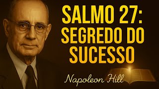 The Secret to Success Revealed in Psalm 27 | Napoleon Hill