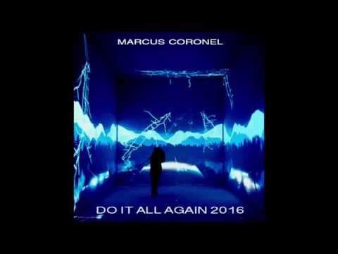 Marcus Coronel - Do It All Again 2016 (Mashup Of 47 Hit Songs)