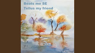 Tellus My Friend Music Video