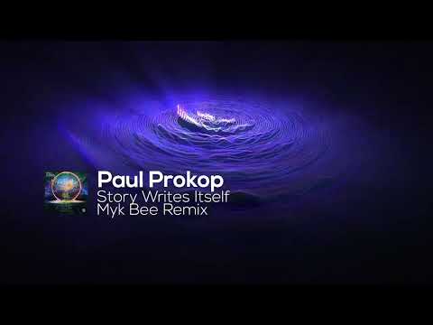 Paul Prokop - Story Writes Itself (Myk Bee Remix)
