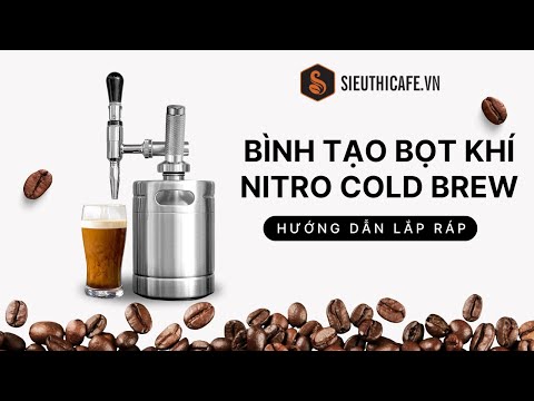 Bình Nitro Cold Brew: Hướng Dẫn Lắp Ráp Đơn Giản và Hiệu Quả