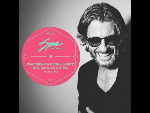 Walterino & Danny Losito"Magic"(The Dukes Vocal Mix)-Spa In Disco