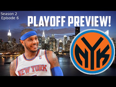NBA 2K15 My GM Mode S2 Ep.6 - New York Knicks - Playoff Preview!