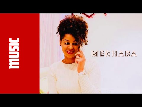Dejen Teklit - Merhaba - (Official Video Music) - Eritrean Music