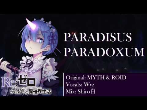 Paradisus Paradoxum ~ MYTH&ROID (Japanese/Romaji and English lyrics)【Wyz】