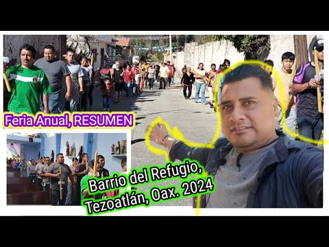 ‼️Resumen‼️😱🥳 Fiesta Anual, Barrio del Refugio, TEZOATLÁN, Oaxaca 2024 😃🥳🎊🐂💯💜💚🧨🎇 #oaxaca
