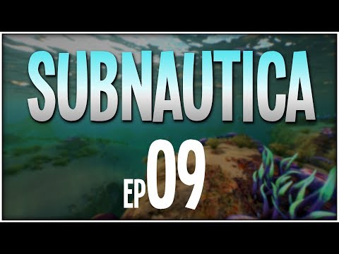 Subnautica [Ep 9] (BLIND Playthrough)