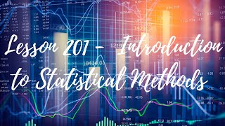 Lesson 201 -  Introduction to Statistical Methods
