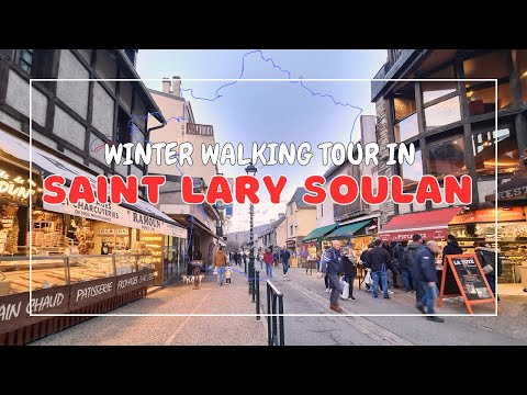 WINTER WALKING TOUR IN📍SAINT - LARY - SOULAN 🇫🇷...