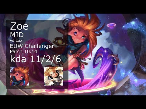 Zoe vs Lux Mid - EUW Challenger 11/2/6 Patch 10.14 Gameplay