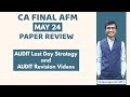 CA FINAL AFM MAY 2024 PAPER REVIEW | Audit Strategy & Revision Videos | By CA Ajay Agarwal AIR 1