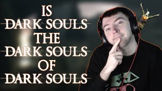 Is Dark Souls the Dark Souls of Dark Souls? | Skill Issue Episode 4