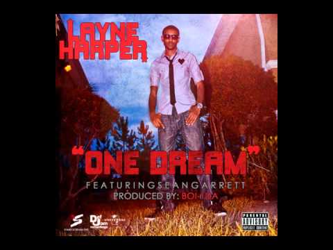 Layne Harper - One Dream (ft. Sean Garrett)