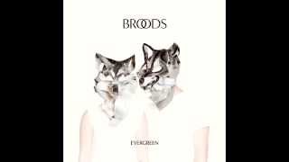 Broods – Sober  ( Evergreen )