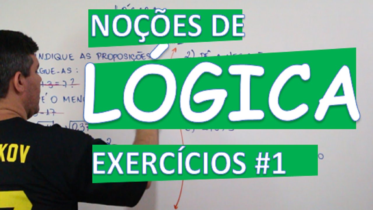 LÓGICA: EXERCÍCIOS #1 (INICIAIS)