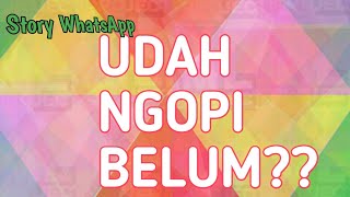 Download lagu Udah pada ngopi Belum? story Wa mp3 Download lagu Udah pada ngopi Belum? story Wa mp3