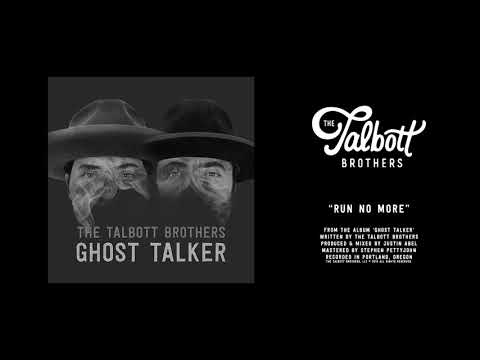 The Talbott Brothers - Run No More (Official Audio)