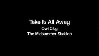 Owl City - Take It All Away