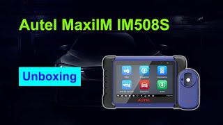 Autel MaxiIM IM508S Advanced Key Programming Tool Unboxing - Cardiagtool
