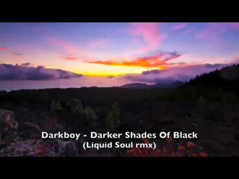 Will Atkinson presents Darkboy - Darker Shades Of Black (Liquid Soul Remix)