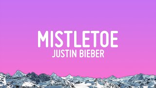 Justin Bieber - Mistletoe (Lyrics)