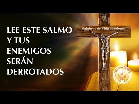 READ THIS PSALM and your enemies will be defeated