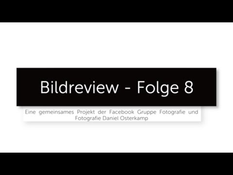 Bildreview Teil 8 - Portfolio Review / Bildbesprechung / Bildkritik
