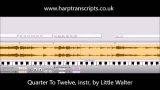 harptranscripts file for Quarter To Twelve, instr, by Little Walter