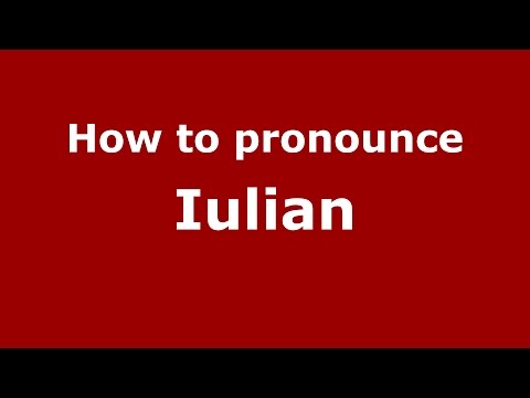 How to pronounce Iulian (Romanian/Romania)  - PronounceNames.com