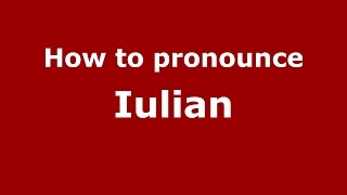 How to pronounce Iulian
