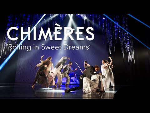 Comédie musicale "Chimères" - "Rolling in Sweet Dreams"