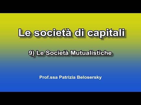 Le società di capitali - 9) Le Società Mutualistiche