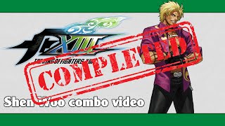 KoF XIII: Shen Woo combo video (FINAL VERSION)