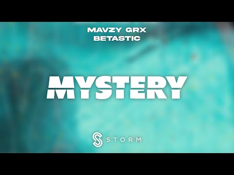 mavzy grx & BETASTIC - Mystery