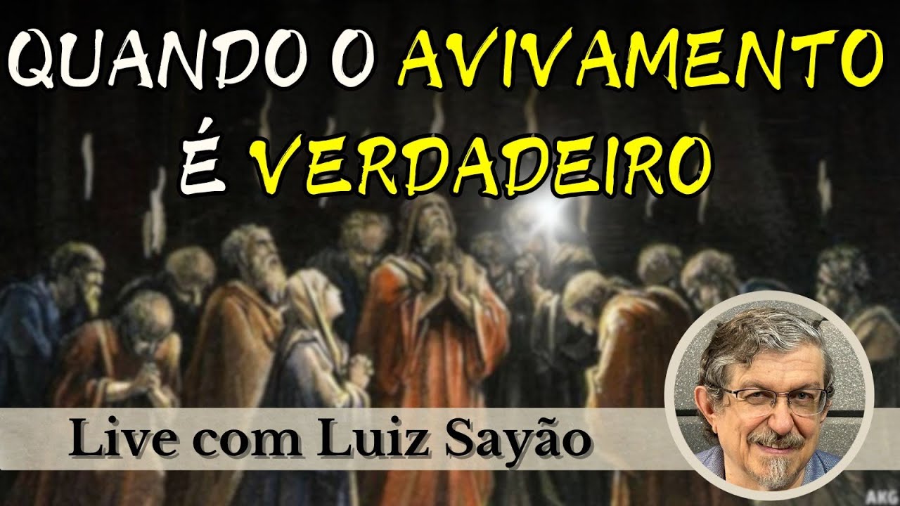 Quando o avivamento é verdadeiro | Ao vivo com Luiz Sayão